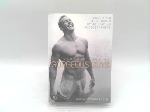 The Mammoth Book of Gorgeous Guys: Erotic Photographs of Men
