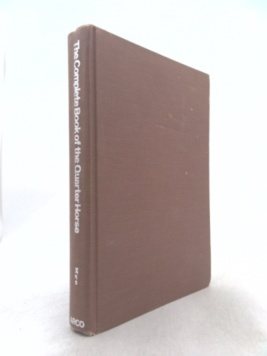 Complete Book of the Quarter Horse