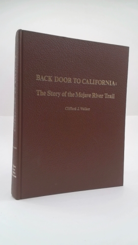 Back Door to California: The Story of the Mojave River Trail