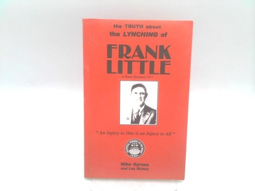The Truth About the Lynching of Frank Little