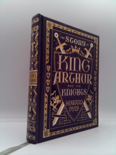 The Story of King Arthur and His Knights (Barnes & Noble Children's Leatherbound Classics) (Barnes & Noble Leatherbound Children's Classics)