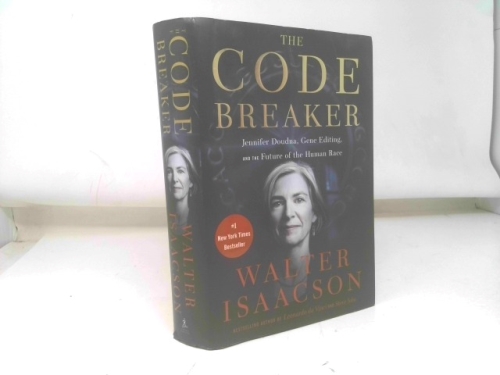 The Code Breaker: Jennifer Doudna, Gene Editing, and the Future of the Human Race