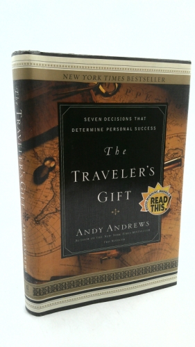 The Traveler's Gift: Seven Decisions That Determine Personal Success