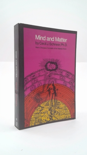 Mind and Matter: Man's Changing Concepts of the Material World (History of Science and Technology Reprint Series)