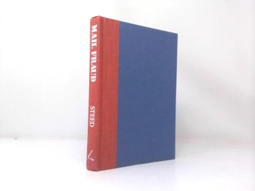 Mail Fraud: The Laughable Letters of Robert L. Steed
