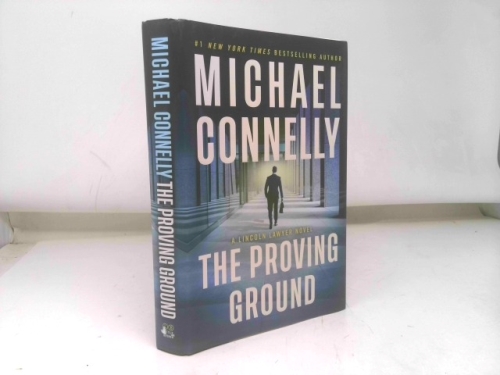 The Proving Ground: A Lincoln Lawyer Novel