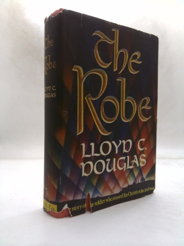 The Robe: The Story of The Soldier Who Tossed for Christ's Robe and Won