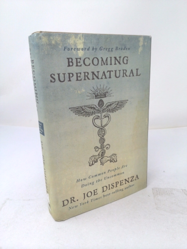 Becoming Supernatural: How Common People Are Doing the Uncommon