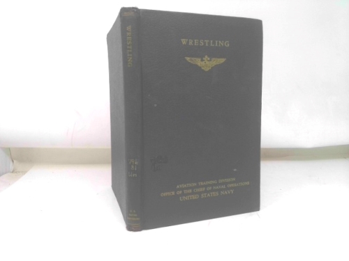 WRESTLING The Naval Aviation Physical Training Manual