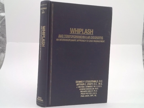 Whiplash and temporomandibular disorders: An interdisciplinary approach to case management