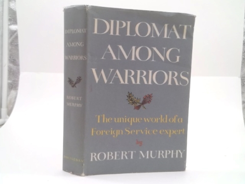 Diplomat Among Warriors: The Unique World of a Foreign Service Expert