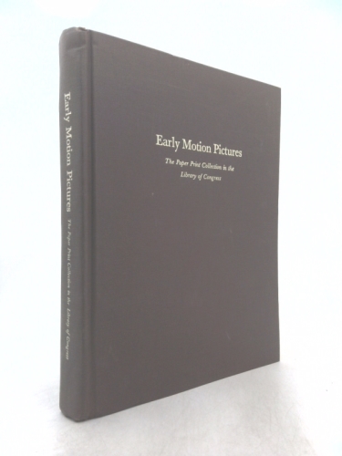 Early motion pictures: The paper print collection in the Library of Congress