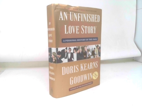 An Unfinished Love Story: A Personal History of the 1960s