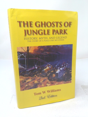 The Ghosts of Jungle Park, History, Myth, and Legend, the Story of a Place Like No Other