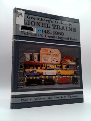 Greenberg's Guide to Lionel Trains: 1945-1969 : Uncatalogued Sets