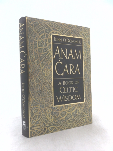 Anam Cara: A Book of Celtic Wisdom