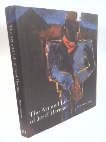 The Art and Life of Josef Herman: In Labour My Spirit Finds Itself