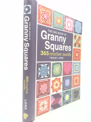 The Big Book of Granny Squares: 365 Crochet Motifs