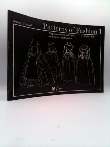 Patterns of Fashion: 1660-1860 (Patterns of Fashion)