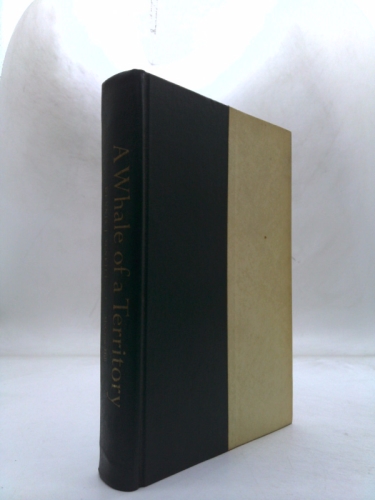 A whale of a territory;: The story of Bill O'Neil,