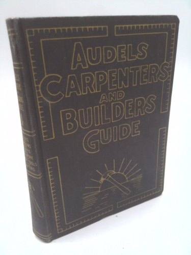 Audels Carpenters & Builders Guide 4