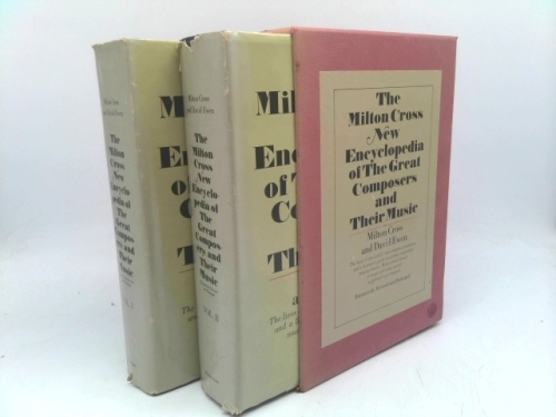 Milton Cross' Encyclopedia of the Great Composers and Their Music: New, Revised Edition [Two Volumes in Slipcase]