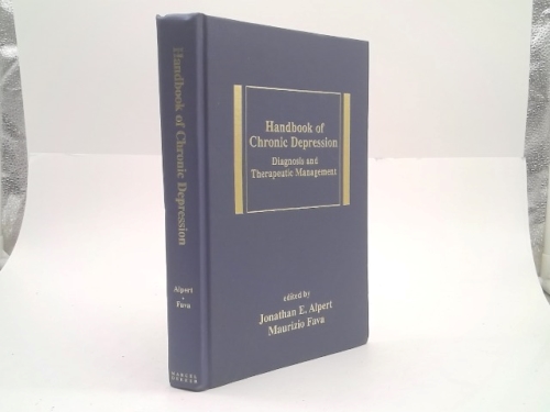 Handbook of Chronic Depression: Diagnosis and Therapeutic Management (Medical Psychiatry, 25)