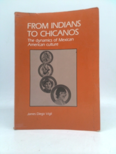 From Indians to Chicanos: A Sociocultural History Book Cover