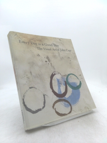 John Cage: Every Day Is a Good Day: The Visual Art of John Cage