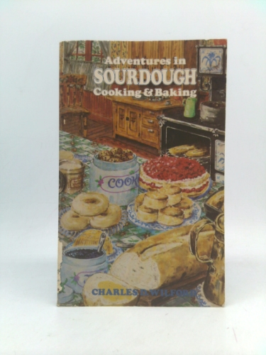 Adventures in San Francisco Sourdough Cooking & Baking Book Cover