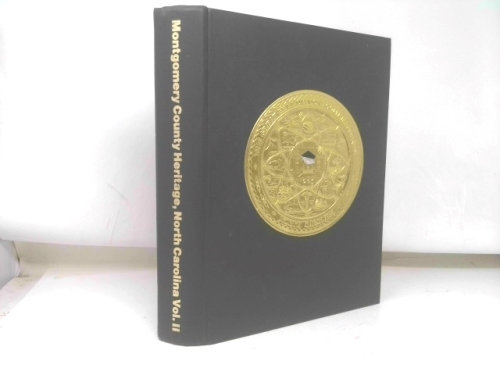 The Heritage of Montgomery County North Carolina, Volume II, 1992