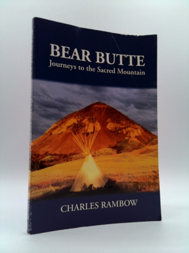 Bear Butte: Journeys to the Sacred Mountain