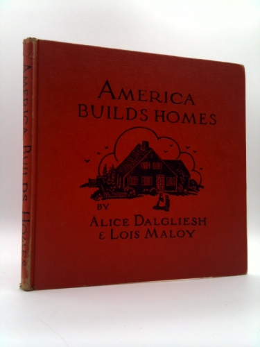 America builds homes;: The story of the first colonies,