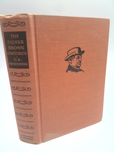 The Father Brown Omnibus: Every Father Brown Story Ever Written