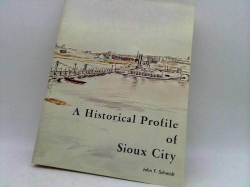 A historical profile of Sioux City