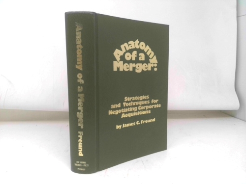Anatomy of a Merger: Strategies and Techniques for Negotiating Corporate Acquisitions
