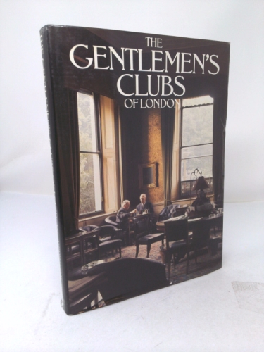 The Gentlemen's Clubs of London