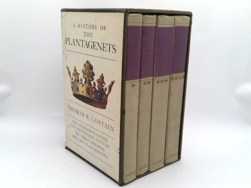 The History of the Plantagenets: 4 Volume Set (The Conquering Family, The Magnificent Century, The Three Edwards, & The Last Plantagenets)