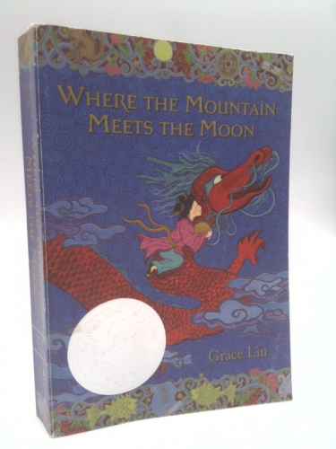 Where the Mountain Meets the Moon (Newbery Honor Award Winner)