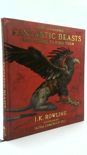 Fantastic Beasts and Where to Find Them: The Illustrated Edition
