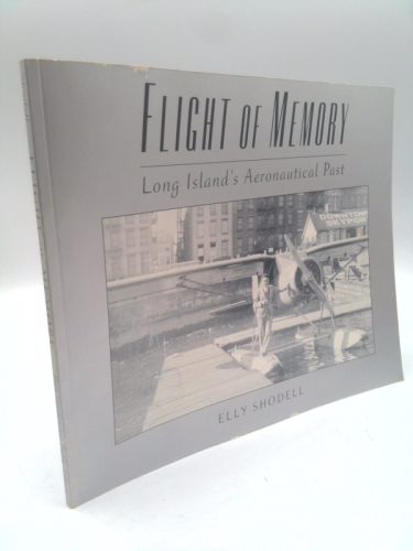 Flight of Memory: Long Island's Aeronautical Past