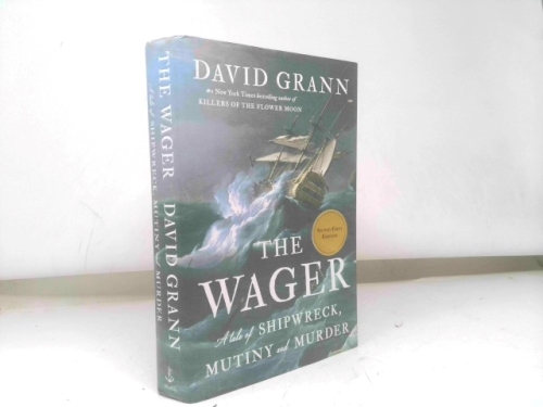 The Wager: A Tale of Shipwreck, Mutiny and Murder