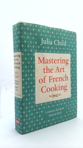 Mastering the Art of French Cooking, Volume I: 50th Anniversary Edition: A Cookbook