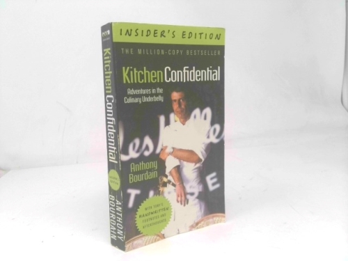 Kitchen Confidential: Adventures in the Culinary Underbelly, Insider's Edition
