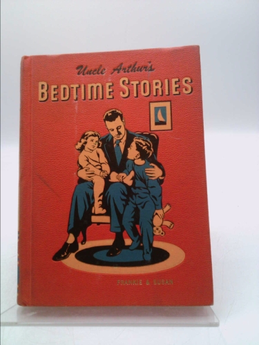 Uncle Arthur's Bedtime Stories: Volume 1-4 (1, 2, 3, 4)
