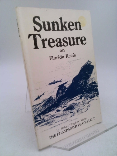 Sunken Treasure on Florida Reefs: The 1715 Spanish Plate Fleet