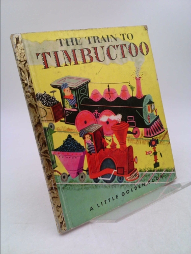 A Little Golden Book the Train to Timbuctoo Margaret Wise Brown 1979