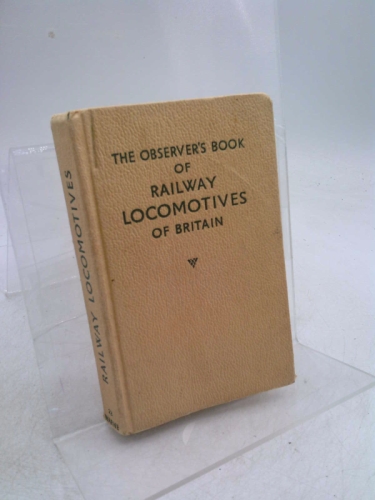 The observer's book of railway locomotives of Britain (The Observer's pocket series)