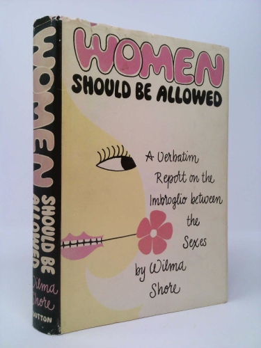 Women should be allowed: A verbatim report on the imbroglio between the sexes