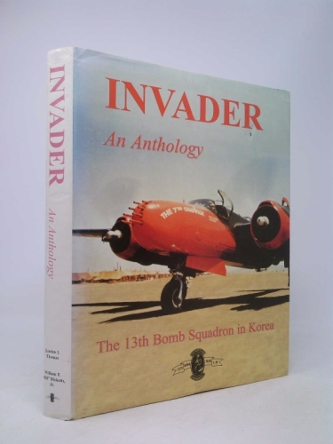 Invader - an Anthology : The 13th Bomb Squadron in Korea